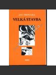 Velká stavba (novela, Index, exilové vydání; obálka Oldřich Jelínek) - náhled