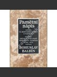 Pamětní nápis Bernardu Ignácovi z Martinic. Satira na Bernarda Ignáce z Martinic, kterou jménem čtyř stavů Království českého roku 1672 napsal Bohuslav Balbín (literární věda, mj. Kolovrat, Šternberk, Tacitus, Žižka) - náhled