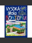 Vysoká škola bontonu 500 tipů do pohody (i nepohody) (společenské chování, etiketa, mj, O slavnosti a hostech, Prostřený stůl, Šaty dělají člověka) - náhled