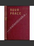 Nová práce, ročník VII. 1925 (Technicko-hospodářská revue) [časopis, věda, mj. Náčrt řešení hotelu pod Petřínem [Petřín]; T. G. Masaryk dovršil 75 let života; Americké kuchyně] - náhled