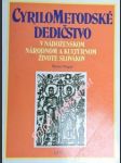 Cyrilometodejské dedičstvo v náboženskom národnom a kultúrnom živote slovákov - vragaš štefan - náhled