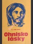 Ohnisko lásky - biblické meditácie - chata jozef - náhled