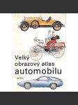 Velký obrazový atlas automobilu [encyklopedie aut, auto, automobil, tj. vývoj, značky mj. i Ferrari, Mercedes Benz, Dodge, Ford, Škoda] - náhled