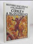 Historie sektářství a bludařství: Církev a blouznivci - náhled