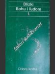 BLÍZKI BOHU I LUĎOM - Životy svätých usporiadané podla liturgického kalendára - 1. JANUÁR - APRÍL - ONDRUŠ Rajmund SJ - náhled