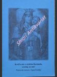 Královná a ozdoba karmelu, oroduj za nás ! pútnické miesto topolčianky - náhled