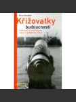 Křižovatky budoucnosti. Směřování k udržitelnému rozvoji a globálnímu řízení (hospodářství, ekologie) - náhled