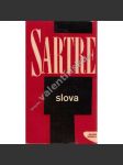 Slova [Jean Paul Sartre - autobiografická esej o jeho dětství a mládí - Les mots - překlad a doslov Dagmar Steinová] - náhled