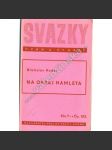 Na okraj Hamleta (edice: Svazky úvah a studií , sv. 103) [William Shakespeare, literární věda] - náhled