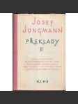 Překlady II. - - Atala, Pulpit, Mesiáš, Elegie na hrobkách Veských, Lenka, Píseň o zvonu, Herman a Dorota, Únos ze Serailu, Slovo o pluku Igorově, Z anthologie řecké a jiné překlady - náhled