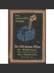 Die Unsterbliche Kiste. Die 333 besten Witze der Weltliteratur. befürwortet und bevorwortet. 51.-56. Tausend [sbírka vtipů, humor] - náhled