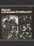 Román o Francoisi Truffautovi (Francois Truffaut, filmový režisér z Francie, film) - náhled