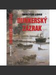 Dunkerský zázrak [druhá světová válka, Dunkerque 1940, bitva o Francii] - náhled