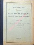 Všeobecný dějepis pro vyšší třídy škol středních  - díl druhý - dějiny středního a nového věku do osvícenství - bidlo jaroslav / šusta josef - náhled