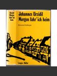 Morgen Fahr´ich heim. Böhmische Erzählungen [vzpomínky pražského německy píšícího autora na českou vlast] - náhled