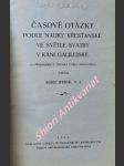 Časové otázky podle nauky křesťanské ve světle svatby v káni galilejské ( 32 přednášky v útvaru cyklu májového ) - rybák josef s.j. - náhled