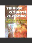 Trialog o životě ve vesmíru (vesmír, věda, astronomie) - náhled