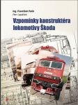 Vzpomínky konstruktéra lokomotiv škoda lapáček petr - náhled