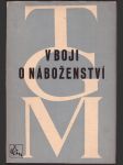 V boji o náboženství masaryk tomáš garrigue - náhled