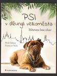 Psi v džungli velkoměsta oehme nick, wille susanne - náhled