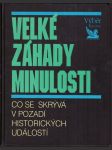 Velké záhady minulosti - náhled