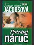 Prázdná náruč jacobsová nancy baker - náhled