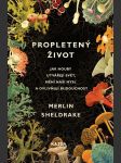 Propletený život merlin sheldrake - náhled