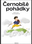 ČERNOBÍLÉ POHÁDKY Mornštajnová Alena, Krolupperová Daniela, Landsman Dominik, Peroutková Ivana, Březinová Ivona, Svitá - náhled