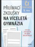 Přijímací zkoušky na víceletá gymnázia - český jazyk brož františek, brožová pavla, gazdíková vlasta - náhled