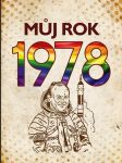 MŮJ ROK 1978 Ježek Martin - náhled