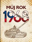 MŮJ ROK 1968 Breuerová Alena, Frejtichová Jarmila - náhled