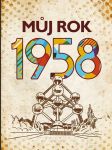 MŮJ ROK 1958 Breuerová Alena, Frejtichová Jarmila - náhled