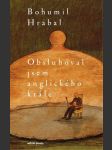 Obsluhoval jsem anglického krále hrabal bohumil - náhled