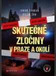 Skutečné zločiny v praze a okolí žáková ivana, žák vilém - náhled