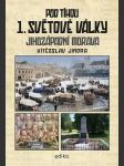 Pod tíhou 1. světové války jindra vítězslav - náhled