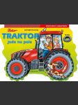 Traktor jede na pole nemá autora - náhled