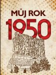 MŮJ ROK 1950 Breuerová Alena - náhled