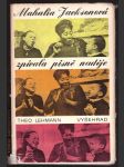 Mahalia jacksonová zpívala písně naděje lehmann theo - náhled