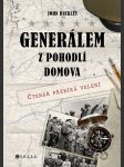 Generálem z pohodlí domova buckley john - náhled