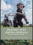 Pravěký svět zdeňka buriana - kniha 2 záruba bořivoj, müller ondřej, walica rostislav, vančata václav, burian zdeněk - náhled