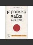 Japonská válka 1931–1945 [Japonsko a druhá světová válka - mj. i Čína, Tichomoří atd.] - náhled