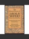 The Selected Poetry of Jaroslav Seifert: Translated from the Czech by Ewald Osers: Edited and with Additional Translations by George Gibian [překlad, anglicky, výběr, básně] - náhled