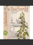 U Suchardů [Vojtěch Sucharda - sochař, sochařství - Příspěvek k poznání doby, rodu, životu a díla Vojty Suchardy; mj. i Stanislav Sucharda] - náhled