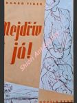 NEJDŘÍV JÁ ! - Dobrodružný román Čecha v Kanadě - FIKER Eduard - náhled