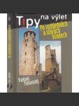 Tipy na výlet po rozhlednách a starých hradech [průvodce na výlety; rozhledny; hrady, zříceniny] - náhled