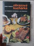 Obrazová kuchárka : 124 farebných fotografií a 400 predpisov - náhled