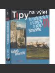 Tipy na výlet Po rozhlednách a starých hradech 3. Slovensko [průvodce na výlety; rozhledny; hrady, zříceniny] - náhled