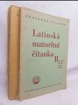 Latinská maturitní čítanka I.: Text, II.: Poznámky, výklady, návody a náměty - náhled