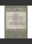 Jan Kotěra a jeho doba [český architekt, moderní architektura, moderna, secese] - náhled