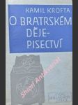 O bratrském dějepisectví - krofta kamil - náhled